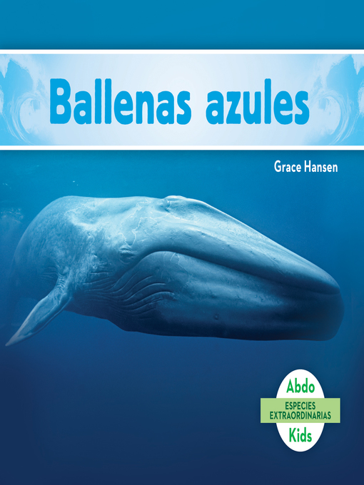 Title details for Ballenas azules (Blue Whales ) (Spanish Version) by Grace Hansen - Available